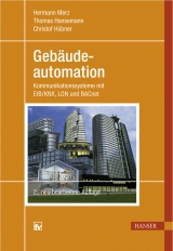 Gebäudeautomation - Hermann Merz, Thomas Hansemann, Christof Hübner