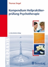 Kompendium Heilpraktikerprüfung Psychotherapie - Thomas Siegel