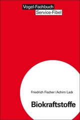 Biokraftstoffe - Friedrich Fischer, Achim Lack