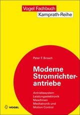Moderne Stromrichterantriebe - Peter F Brosch