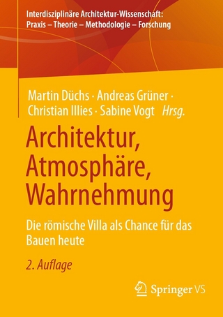 Architektur, Atmosphäre, Wahrnehmung - Martin Düchs; Andreas Grüner; Christian Illies …