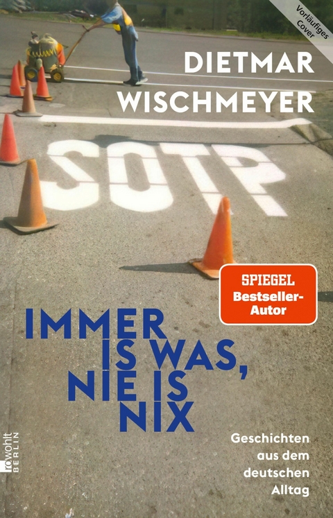 Immer is was, nie is nix -  Dietmar Wischmeyer