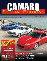 Camaro Special Editions: Includes pace cars, dealer specials, factory models, COPOs, and more - Matt Avery