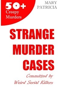 Strange Murder Cases - Mary Patricia