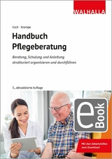 Handbuch Pflegeberatung - Katja Koch, Danja Krampe
