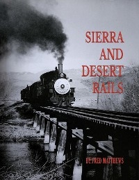 SIERRA AND DESERT RAILS - Fred Matthews