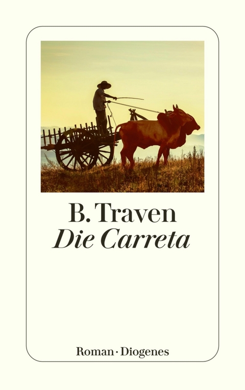 Die Carreta -  B. Traven