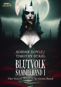 BLUTVOLK - SAMMELBAND 1 - Adrian Doyle; Timothy Stahl