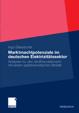 Marktmachtpotenziale im deutschen Elektrizitätssektor - Ingo Ellersdorfer