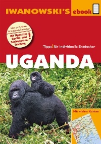 Uganda – Reiseführer von Iwanowski - Heiko Hooge