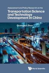 ASSESSMENT & POLICY RES TRANSPORT SCI & TECH DEVELOP CHN - Guanghui Zhao