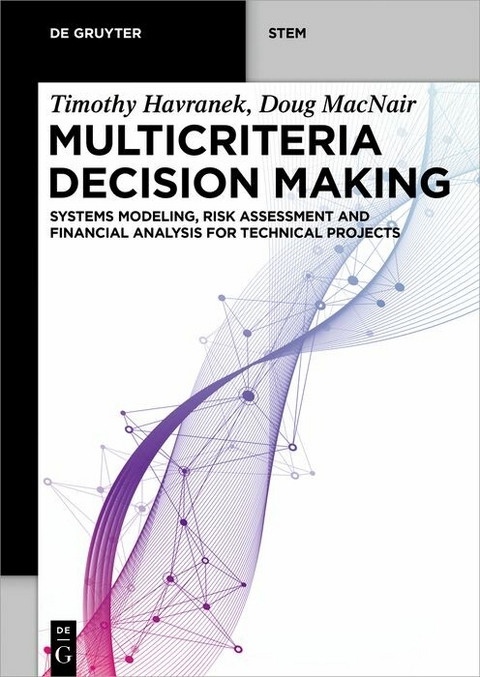 Multicriteria Decision Making -  Timothy Havranek,  Doug MacNair