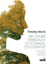 Inner Approach to Cranial Osteopathy -  Timothy Marris