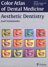 Color Atlas of Dental Medicine: Aesthetic Dentistry - Josef Schmidseder