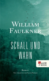Schall und Wahn -  William Faulkner