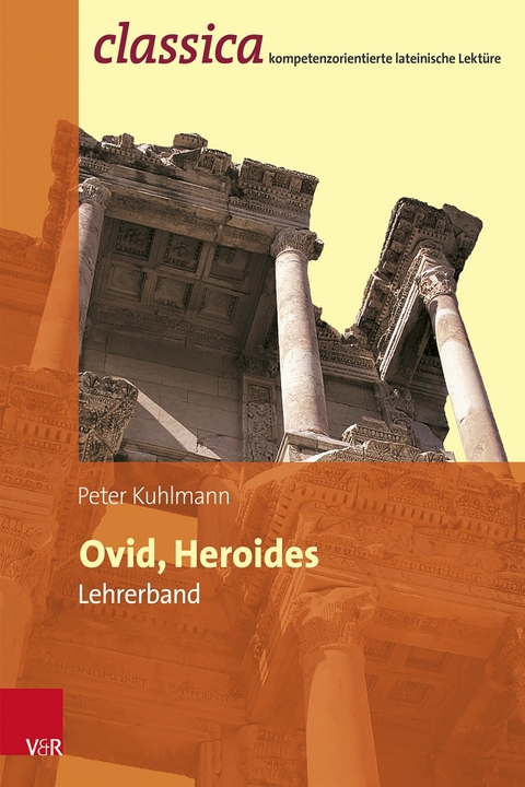 Ovid, Heroides - Lehrerband -  Peter Kuhlmann