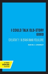 I Could Talk Old-Story Good - Daniel J. Crowley