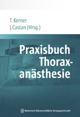 Praxisbuch Thoraxanästhesie - 