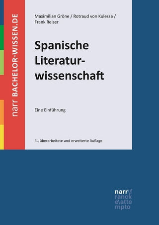 Spanische Literaturwissenschaft - Maximilian Gröne; Frank Reiser; Rotraud von Kulessa