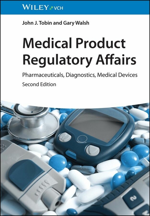 Medical Product Regulatory Affairs - John J. Tobin, Gary Walsh