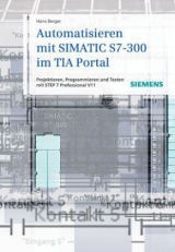 Automatisieren mit SIMATIC S7-300 im TIA Portal - Hans Berger
