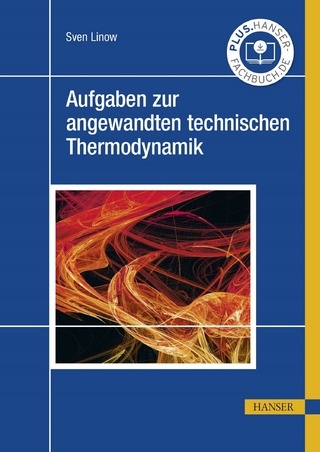 Aufgaben zur angewandten technischen Thermodynamik - Sven Linow