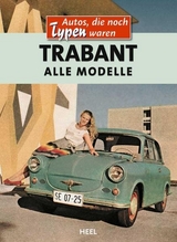 Trabant - Alle Modelle - Matthias Röcke