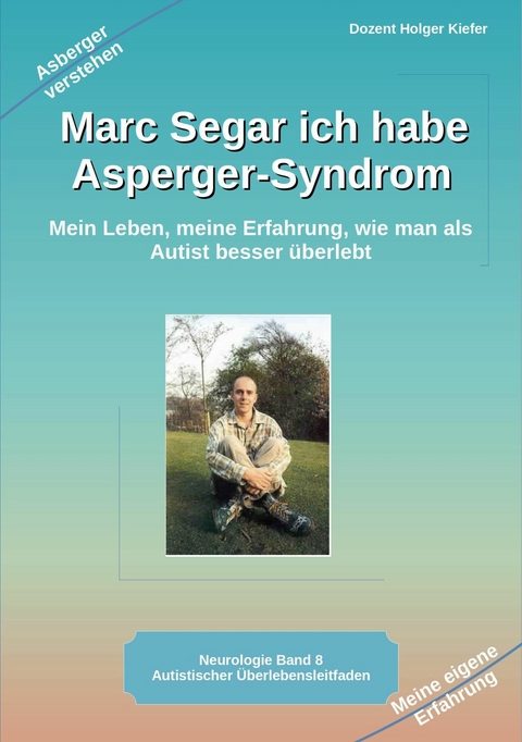 Marc Segar ich habe Asperger-Syndrom - Holger Kiefer