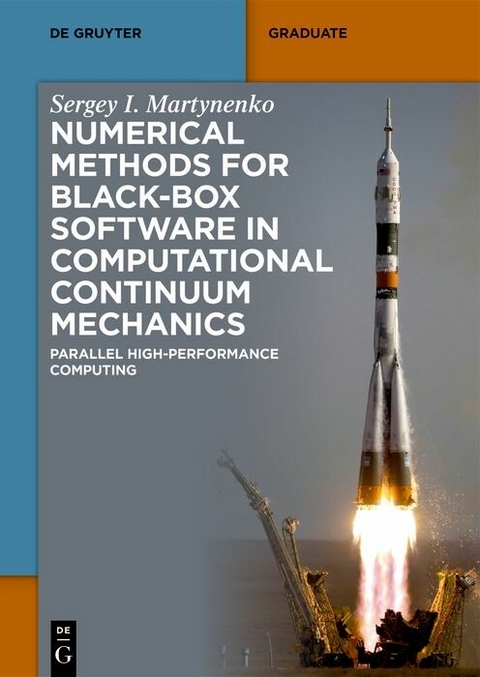 Numerical Methods for Black-Box Software in Computational Continuum Mechanics -  Sergey I. Martynenko