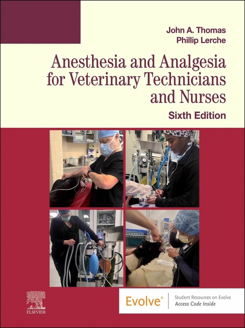 Anesthesia and Analgesia for Veterinary Technicians and Nurses - E-Book -  Phillip Lerche,  John Thomas