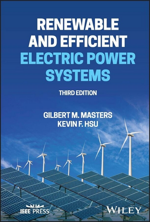 Renewable and Efficient Electric Power Systems -  Kevin F. Hsu,  Gilbert M. Masters