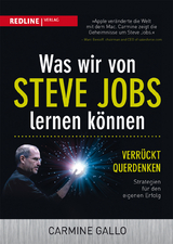 Was wir von Steve Jobs lernen können - Carmine Gallo