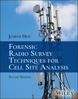 Forensic Radio Survey Techniques for Cell Site Analysis -  Joseph Hoy