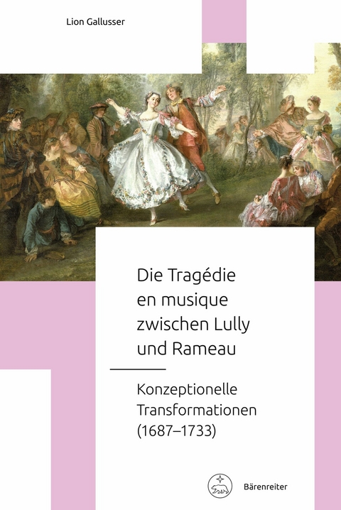 Die Tragédie en musique zwischen Lully und Rameau - Lion Gallusser