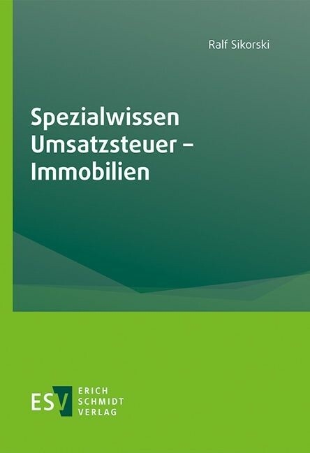Spezialwissen Umsatzsteuer - Immobilien -  Ralf Sikorski
