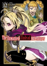 Unwanted Undead Adventurer: Volume 12 -  Yu Okano