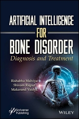 Artificial Intelligence for Bone Disorder -  Rishabha Malviya,  Shivam Rajput,  Makarand Vaidya