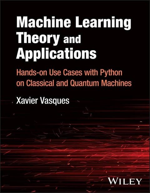 Machine Learning Theory and Applications -  Xavier Vasques