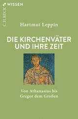 Die Kirchenväter und ihre Zeit -  Hartmut Leppin