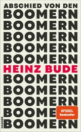 Abschied von den Boomern -  Heinz Bude