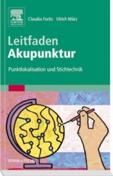 Leitfaden Akupunktur - Focks, Claudia; März, Ulrich