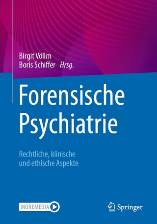 Forensische Psychiatrie - Birgit Völlm; Boris Schiffer