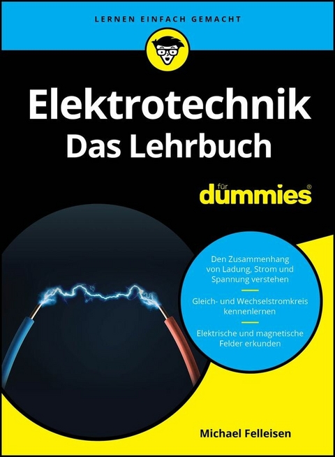 Elektrotechnik für Dummies. Das Lehrbuch -  Michael Felleisen