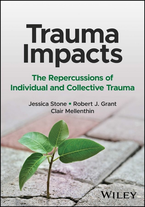 Trauma Impacts -  Robert J. Grant,  Clair Mellenthin,  Jessica Stone