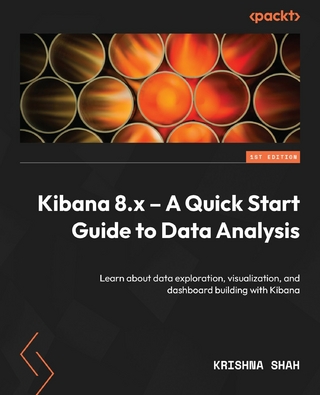 Kibana 8.x - A Quick Start Guide to Data Analysis - Krishna Shah