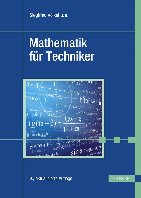 Mathematik für Techniker - Siegfried Völkel, Horst Bach, Jürgen Schäfer, Heinz Nickel