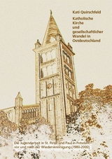 Katholische Kirche und gesellschaftlicher Wandel in Ostdeutschland - Kati Quirschfeld
