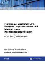 Funktionaler Zusammenhang zwischen Liegenschaftszinssatz und internationalen Kapitalisierungszinssätzen - Moritz Menges