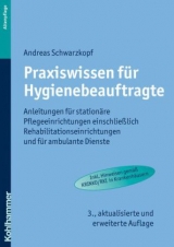 Praxiswissen für Hygienebeauftragte - Andreas Schwarzkopf