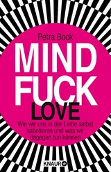 Mindfuck Love -  Petra Bock
